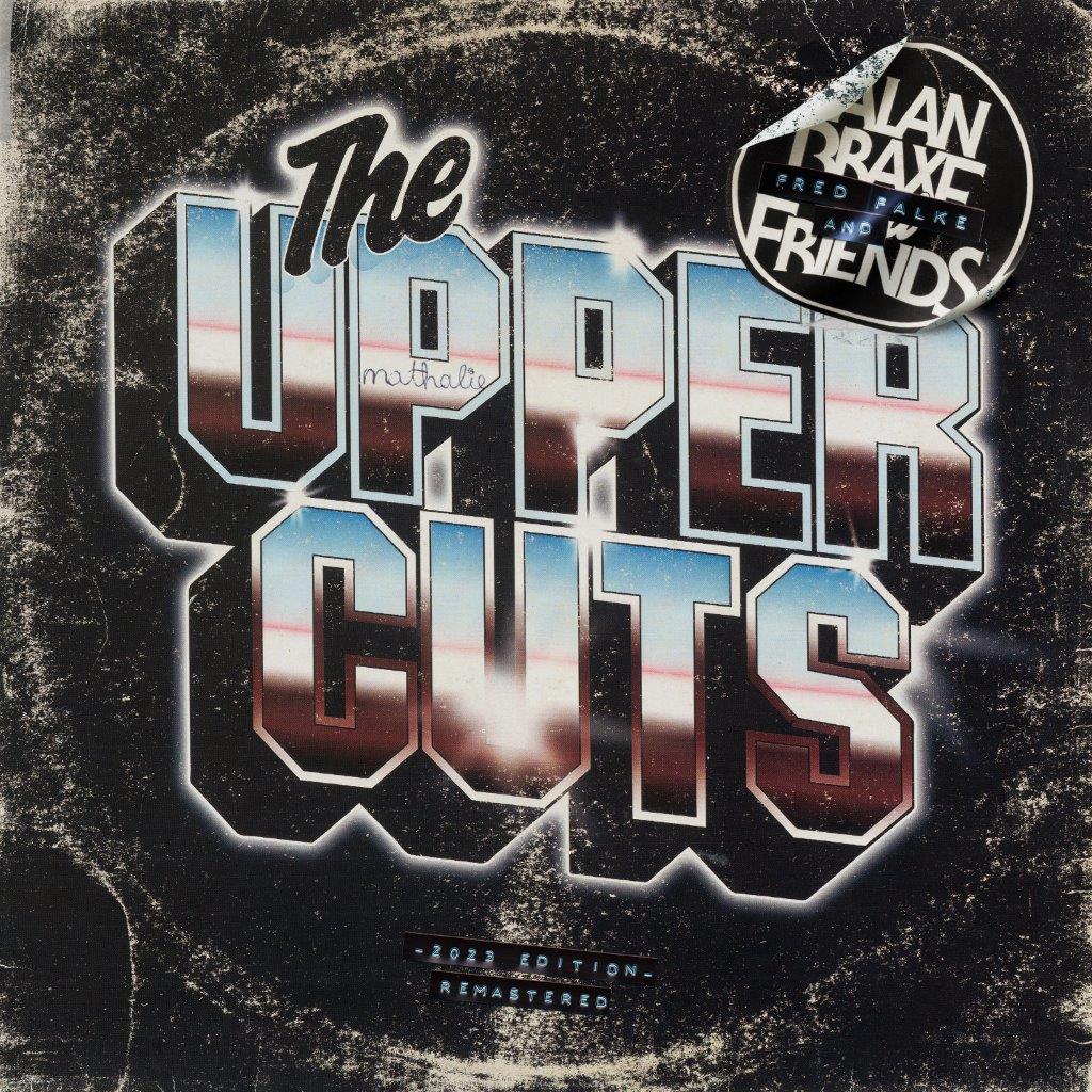 ALAN BRAXE & FRIENDS - The Upper Cuts (2022 Edition) | 2LP