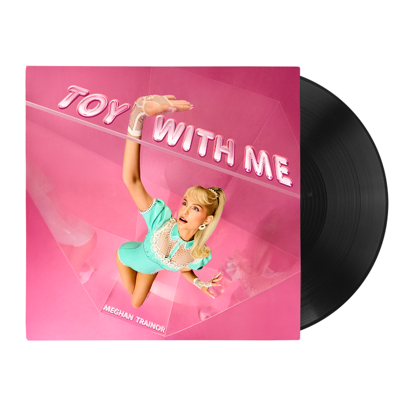 MEGHAN TRAINOR - Toy With Me | LP