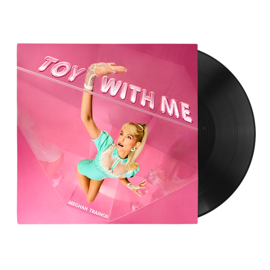 MEGHAN TRAINOR - Toy With Me | LP