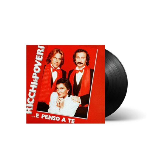 RICCHI E POVERI - ...E Penso A Te | LP