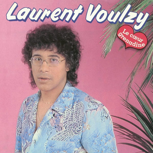 LAURENT VOULZY - Coeur grenadine | LP