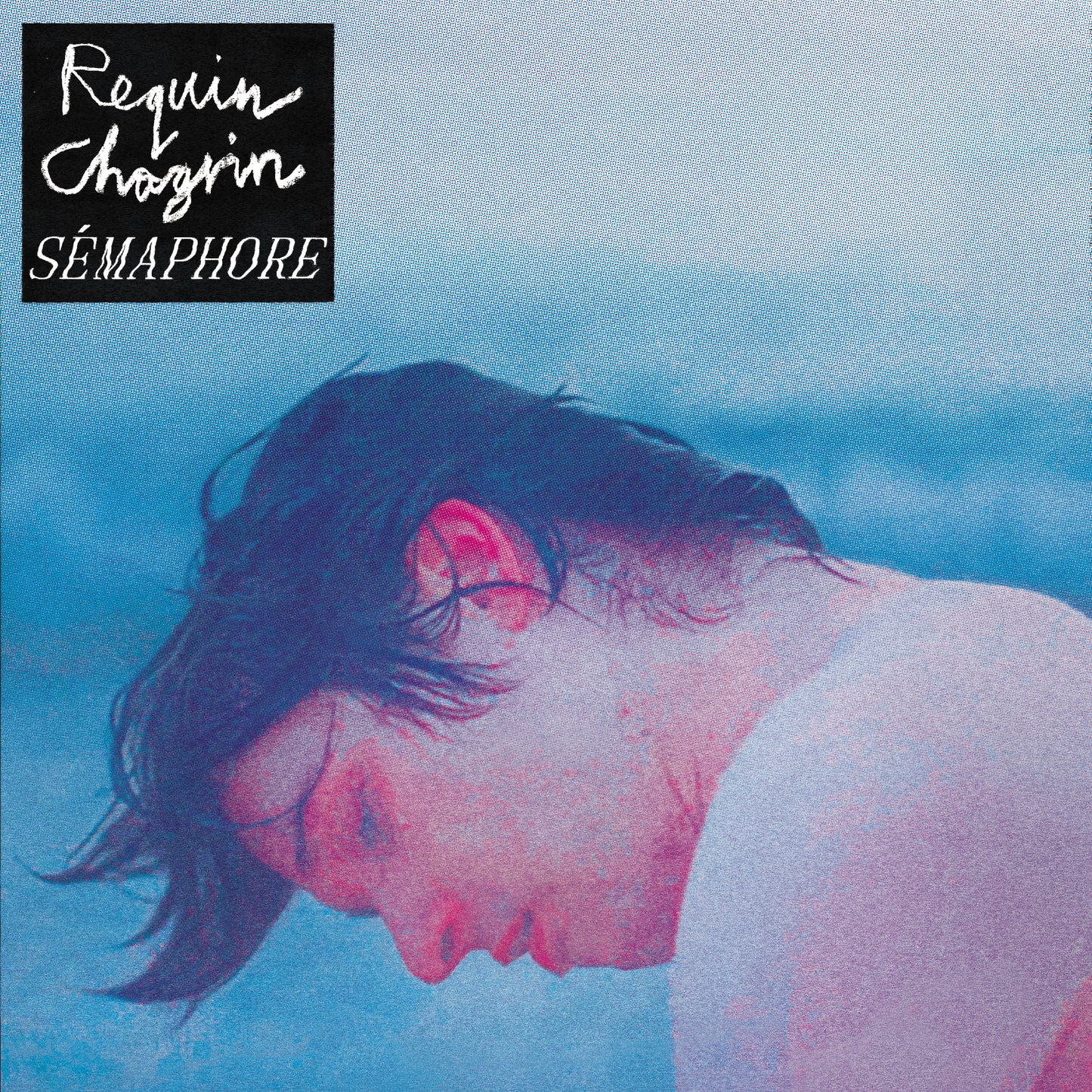 REQUIN CHAGRIN - Sémaphore | LP