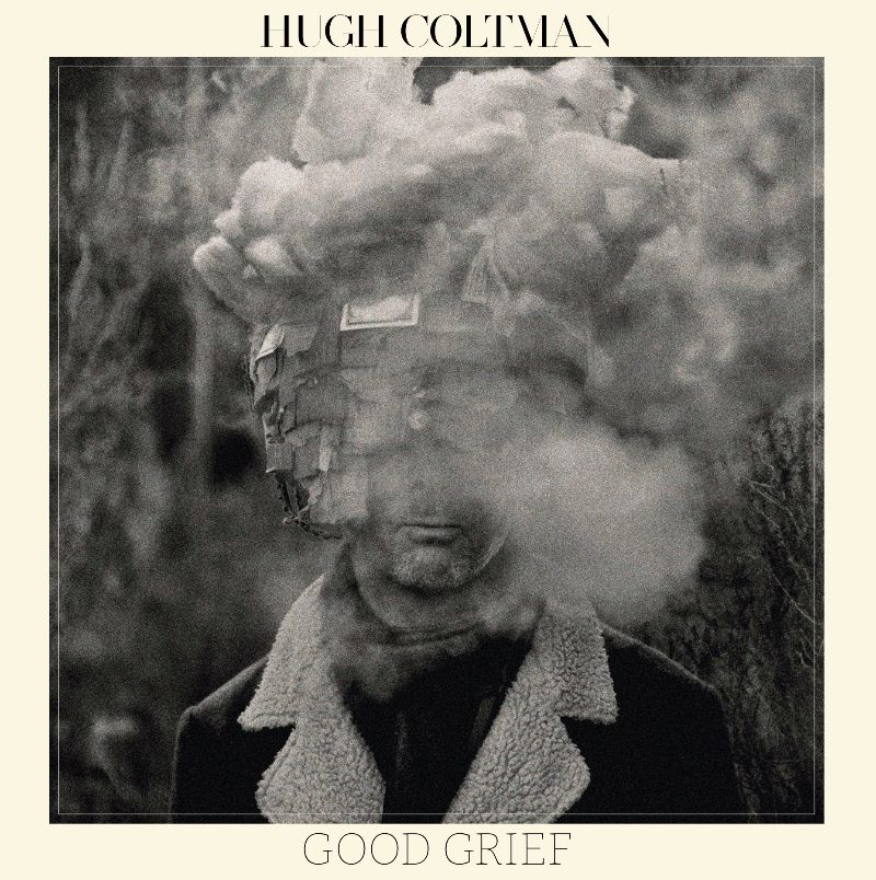 HUGH COLTMAN - Good Grief | LP