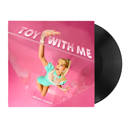 MEGHAN TRAINOR - Toy With Me | LP