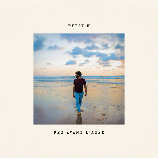 PETIT K - Peu avant l'aube | LP