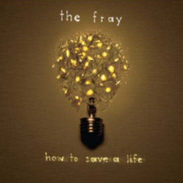 THE FRAY - How To Save A Life | LP