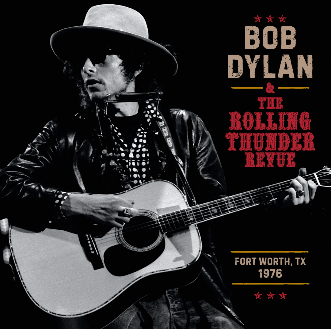 BOB DYLAN - The Rolling Thunder Review 1976: Fort Worth Texas, May 16th | 3LP